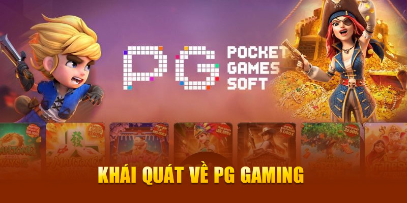 Khái quát về PG Gaming